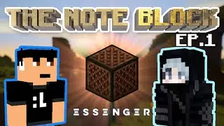 The Note Block, Ep. 1 (with Essenger)