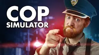 Let's Play Cop Simulator.exe (a game I made up)