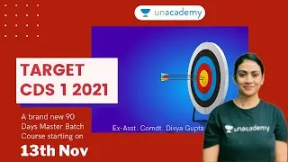 TARGET CDS 1 2021 - 90 Days Master Batch Course | Crack CDS 1 2021 in 90 Days | Ex-AC Divya Gupta