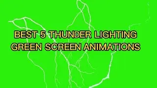 Best 5 Green Screen Thunder Lightning Background | Thunder animation with green screen