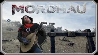 Mordhau: DON'T MESS WITH A BARD! (featuring Lutebot)