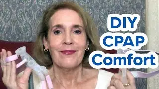 DIY- How to Make Your CPAP More Comfortable - This Might Get Awkward