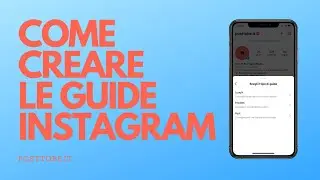 COME CREARE LE GUIDE INSTAGRAM - NUOVA FUNZIONE