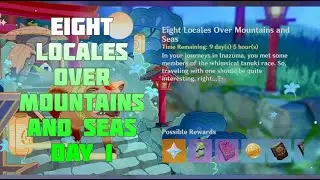 Eight Locales Over Mountains and Seas - Day 1 | Genshin Impact