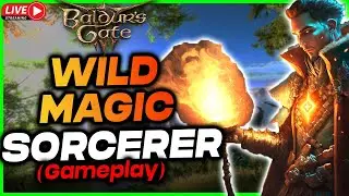 🔴 BALDUR'S GATE 3 LIVE: Is Wild Magic Sorcerer Fun? Checking out BG3 Before Release!
