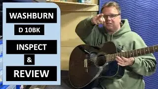 WASHBURN D 10 BK : ACOUSTIC GUITAR : INSPECTION & REVIEW