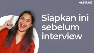 Yang Perlu Kamu Persiapkan Sebelum Interview