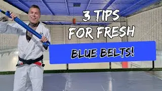 3 Tips For Fresh Blue Belts!