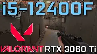 i5-12400F: Valorant with GeForce RTX 3060 Ti on High
