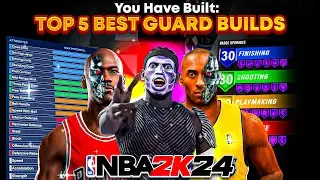 TOP 5 BEST GUARD BUILDS IN NBA 2K24🔥🔥🔥MOST OVERPOWERED BEST BUILDS!!