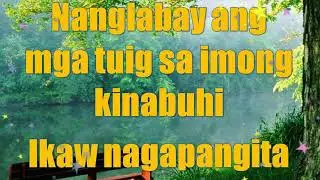 Si Hesus Hatagig Higayon lyrics | Bisaya Christian Song