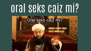 Oral seks caiz mi? | Cübbeli Ahmet Hoca