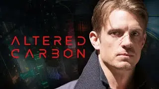 Видоизмененный углерод Altered Carbon