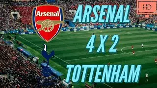 ARSENAL 4 - 2 TOTTENHAM ALL GOALS & HIGHLIGHTS
