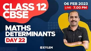 Class 12 CBSE Maths - Determinants | Xylem CBSE 11 & 12