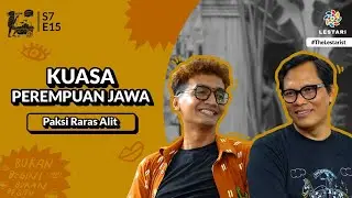 [BEGINU S7E15]: Paksi Raras: Perempuan Jawa Lebih Berkuasa dari Lelakinya