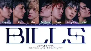 ENHYPEN 'Bills' Lyrics (엔하이픈 Bills 가사) (Color Coded Lyrics)