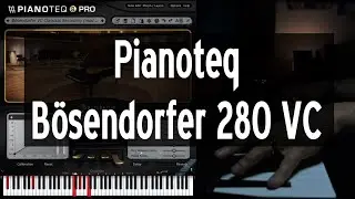 Test driving the new Pianoteq Bösendorfer 280 VC
