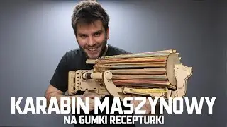 KARABIN MASZYNOWY NA GUMKI RECEPTURKI🔫