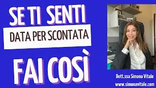 Se ti senti data per scontata fai così