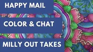 Happy Mail | Speed Color & Chat | Milly Out Takes 🐱