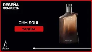 Ohm Soul de Yanbal - Reseña Completa - Fragancia de Catálogo
