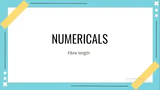 Numericals - Fibre length & variation problems - GATE problems & solutions - TIPS