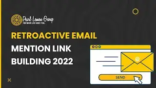 Retroactive Email Mention Link Building 2022 | Day 85