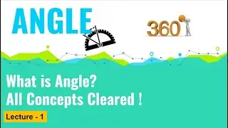 Concepts of Angle, Degree and Radian System | Trigonometry | Maths | Concept/Basics/Hindi