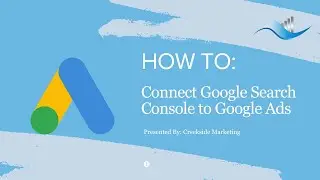 Connecting Google Search Console to Google Ads