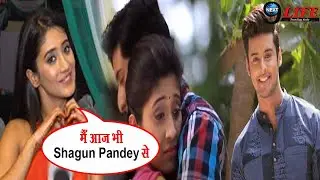 Shivangi Joshi ने खोला Shagun Pandey संग जुड़े रिश्ते का राज़,कहा- मैँ आज भी करती हुँ...