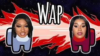 Among Us But We Sing WAP Instead