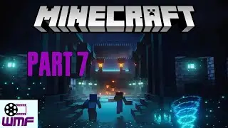 Minecraft First playthrough Part 7 - Deep Dark