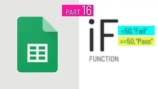 PART.16 - iF Fuction to logical Test ( Fail & Pass ) of Result in Google Sheet