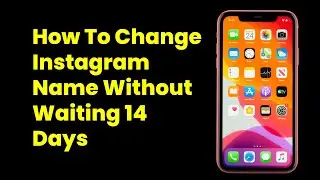 How To Change Instagram Name Without Waiting 14 Days | Bypass the Username Delay (2025)