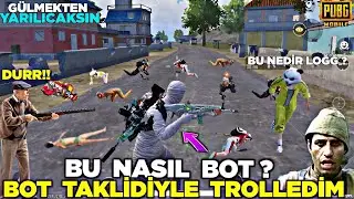 BOT TAKLİDİ YAPARAK TROLLEDİM 😱 (%97.9 GÜLMEKTEN YARILCAKSIN ) 😂 PUBG MOBİLE KOMİK MONTAJ