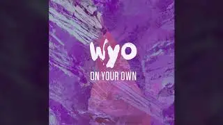 WYO - On Your Own