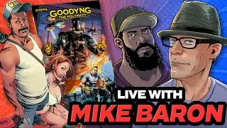 Live w/ LEGEND Mike Baron | Florida Man vs. Hogzilla Closeout | Goodyng: The Polymath