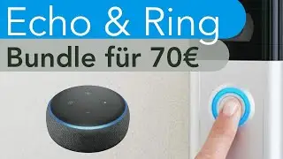 Echo Dot plus Ring Doorbell für 70€!!