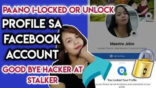 HOW TO LOCK OR UNLOCK YOUR FACEBOOK PROFILE 2021| PAANO MAG LOCK AT UNLOCK NG FACEBOOK PROFILE LEGIT