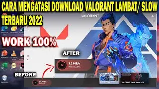 Cara Mengatasi Download Valorant Lambat Terbaru 2022 | Mengatasi Update Valorant Lambat Atau Slow
