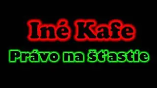 Iné Kafe - Koridor do raja + Text [NOVINKA] (Právo na šťastie)