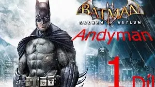 Batman Arkham Asylum - Andy a batman jsme v pi*i