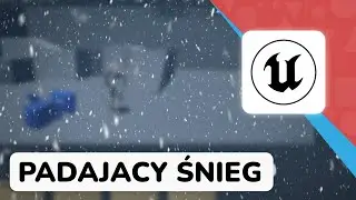 Symulacja padającego śniegu - Unreal Engine 5