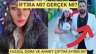 YAZGÜL AMELLİYATI KİM İÇİN OLDU? DORA VE AHMETİ YAZGÜL MÜ AYIRDI?
