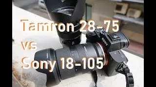 Tamron 28-75 vs Sony 18-105 Fullframe vs APS-C and Crop mode vs APS-C Battle