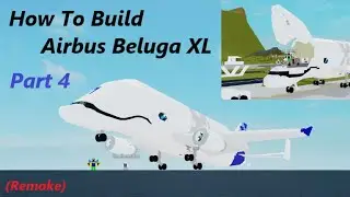 How to Build Airbus Beluga XL in (Plane Crazy) Roblox Part 4