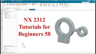 Siemens NX  tutorials for beginners|NX 2312|tutorial-58