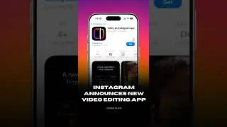 Instagram Announces NEW Video Editing App ‘Edits’ 📲 