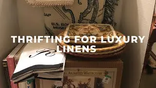 Thrifting For Luxury Linens.